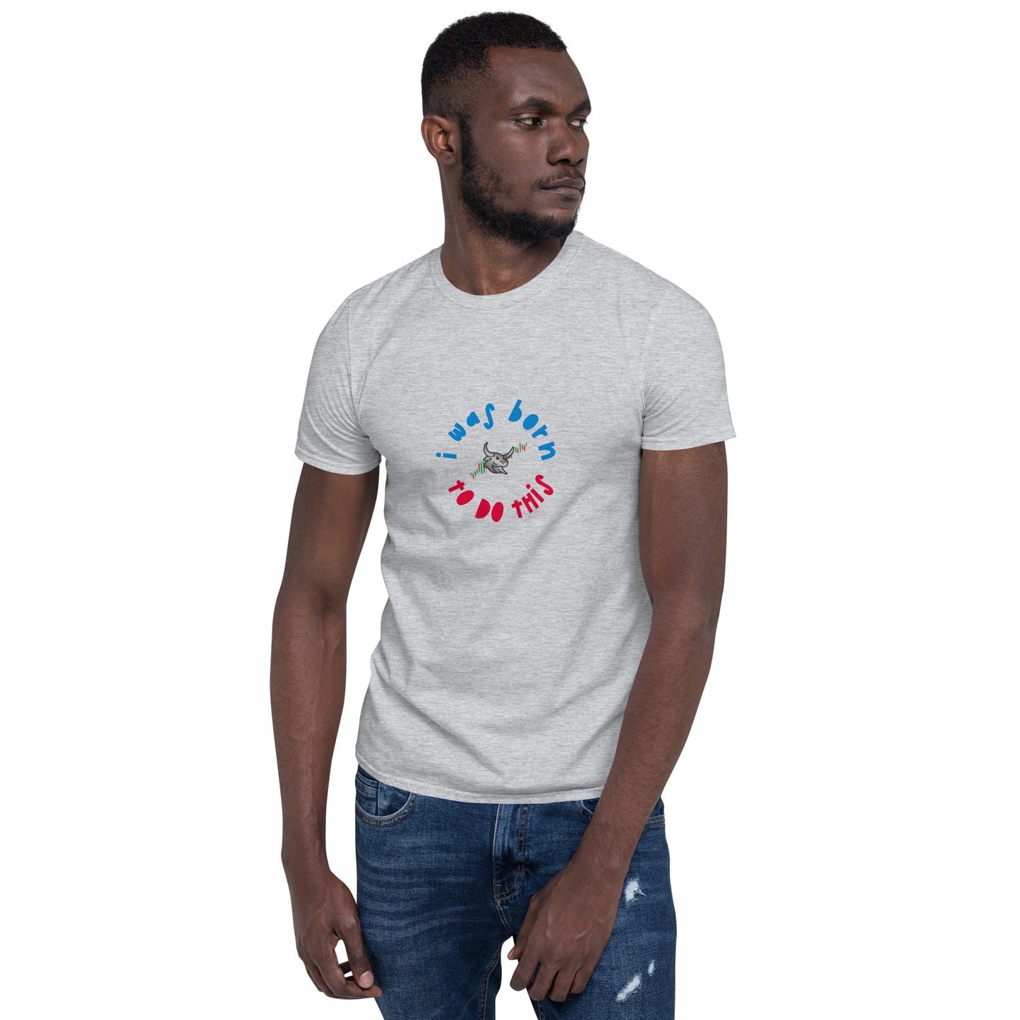 I WAS BORN FOR THIS (Betweenplays Brand) Short-Sleeve Unisex T-Shirt